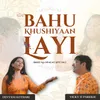 About Bahu Khushiyaan Layi (Bahu Ka Swagat Special) Song